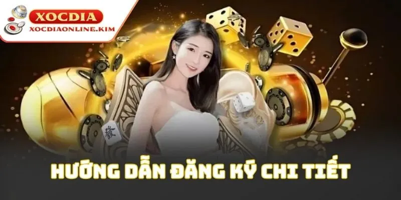 Hướng dẫn đăng ký chi tiết