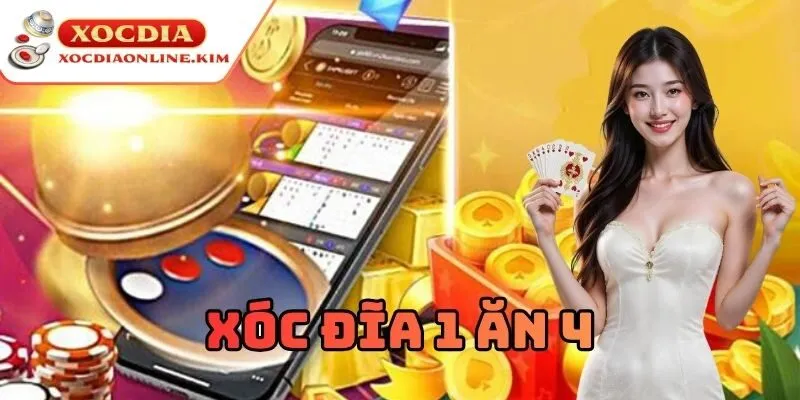 Xóc Đĩa 1 Ăn 4 chơi như thế nào?