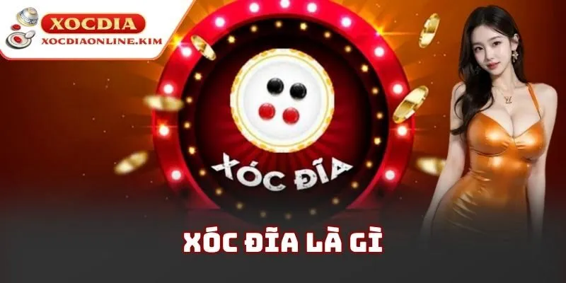 Xóc Đĩa Là Gì